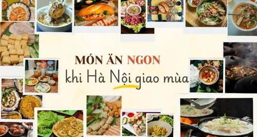 Những món ăn không thể bỏ qua khi Hà Nội chuyển lạnh