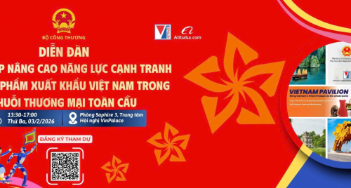 Mời tham dự Diễn đàn “Giải pháp nâng cao năng lực cạnh tranh cho sản phẩm xuất khẩu Việt Nam trong chuỗi thương mại toàn cầu”