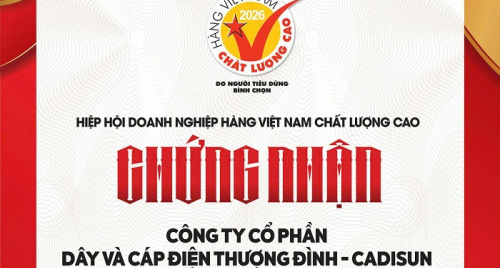 CADI-SUN tiếp tục được vinh danh Hàng Việt Nam chất lượng cao 2026, củng cố niềm tin người tiêu dùng