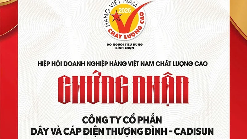 CADI-SUN tiếp tục được vinh danh Hàng Việt Nam chất lượng cao 2026, củng cố niềm tin người tiêu dùng