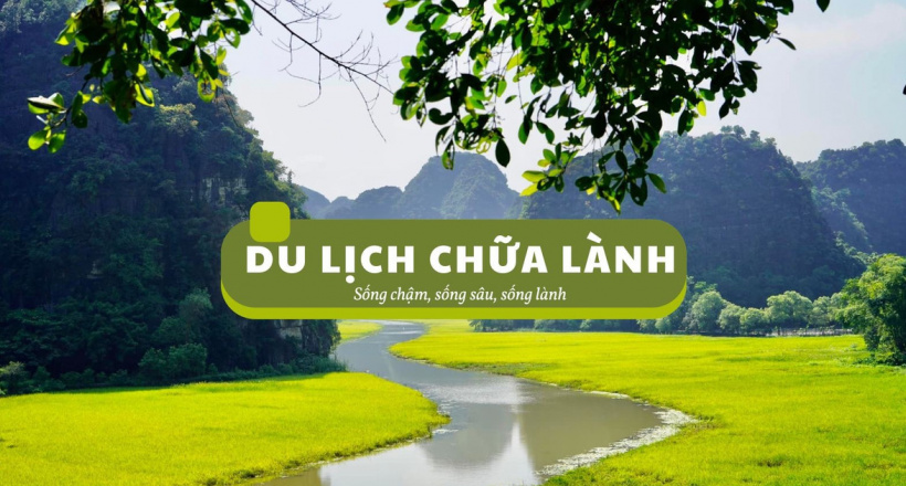 “Du lịch chữa lành” lên ngôi