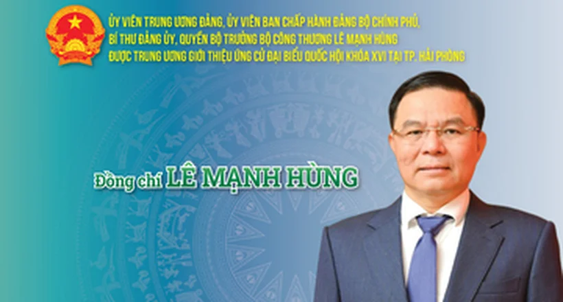Quyền Bộ trưởng Bộ Công Thương Lê Mạnh Hùng ứng cử đại biểu Quốc hội tại TP. Hải Phòng
